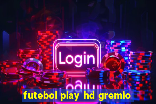 futebol play hd gremio